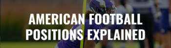 American Football Positions explained